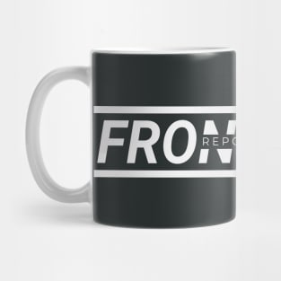 Front-liner Reporting In! Streetwear Urbanwear Mug